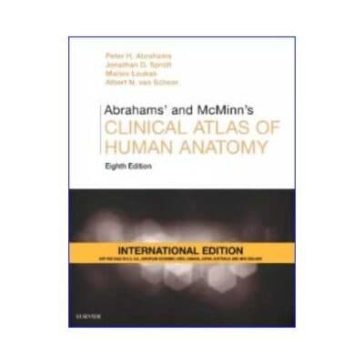 Abrahams' and McMinn's Clinical Atlas of Human Anatomy, Eighth Edition (International Edition)