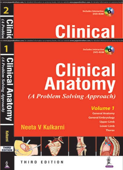 Clinical Anatomy: A Problem Solving Approach (Third Edition, 2 Volumes Set) by Neeta V. Kulkarni