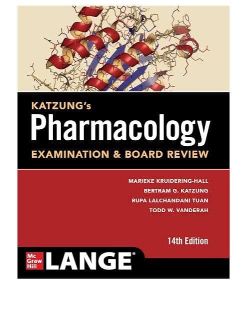 Katzung's Pharmacology Examination & Board Review (14th Edition) by Marieke Kruidering-Hall, Bertram G. Katzung, Rupa Lalchandani Tuan & Todd W. Vanderah (McGraw Hill / LANGE)