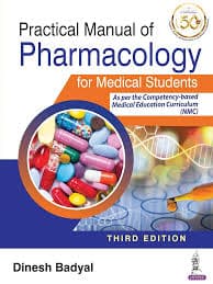 Practical Manual of Pharmacology for Medical Students (3rd Edition) by Dinesh Badyal (Jaypee Brothers Medical Publishers)