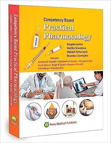 Competency Based Practical Pharmacology by Sougata Sarkar, Vartika Srivastava, Chaitali Pattanayak & Shambo S Samajdar (Paras Medical Publisher)