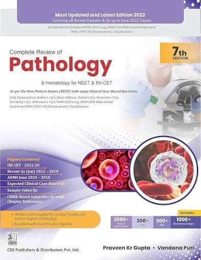 Complete Review of Pathology & Hematology for NEET & INI-CET (7th Edition, 2022) by Praveen Kr Gupta & Vandana Puri (CBS Publishers & Distributors)