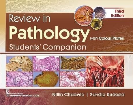 Review in Pathology with Colour Plates — Students' Companion (3rd Edition) by Nitiin Chaawla & Sandip Kudesia (CBS Publishers & Distributors)