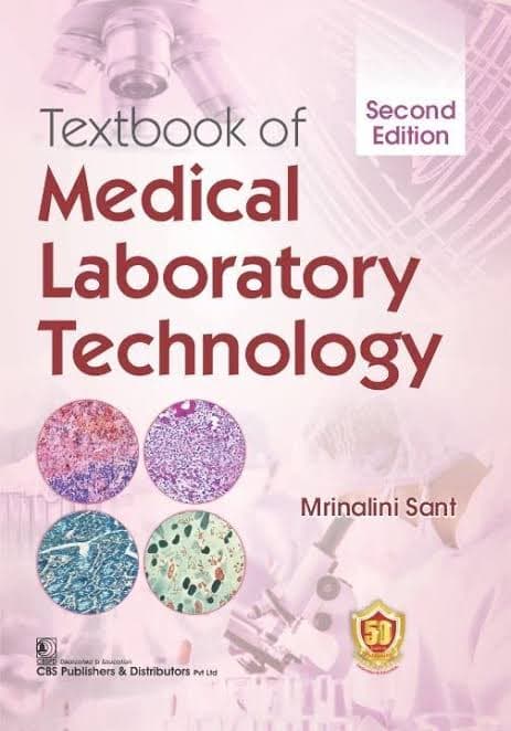 Textbook of Medical Laboratory Technology, Second Edition (Medical/Paramedical Textbook) — Mrinalini Sant (CBS Publishers & Distributors)