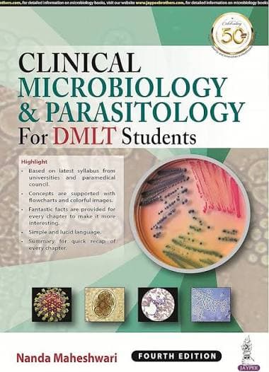 Clinical Microbiology & Parasitology for DMLT Students, Fourth Edition (Medical Laboratory Technology Textbook) — Nanda Maheshwari (Jaypee Brothers Medical Publishers)