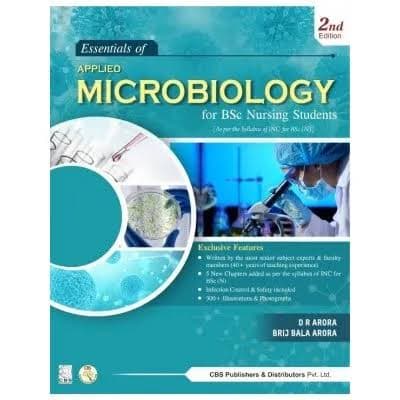 Essentials of Applied Microbiology for BSc Nursing Students, 2nd Edition (Nursing Textbook) — D.R. Arora, Brij Bala Arora (CBS Publishers & Distributors)