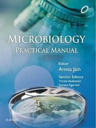 Microbiology Practical Manual, 1st Edition (Practical Manual) — Editor: Amita Jain; Section Editors: Vimala Venkatesh, Jyotsna Agarwal (Elsevier)