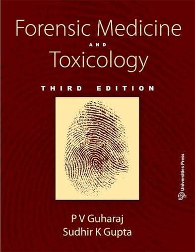 Forensic Medicine and Toxicology, Third Edition (Medical Textbook) — Dr. P.V. Guharaj, Dr. Sudhir K. Gupta (Universities Press)