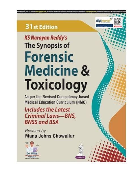 KS Narayan Reddy's The Synopsis of Forensic Medicine & Toxicology, 31st Edition — Revised by Dr. Manu Johns Chowallur (Jaypee Brothers Medical Publishers)