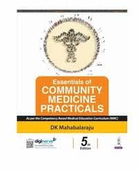 Dr. D.K. Mahabalaraju's Essentials of Community Medicine Practicals, 5th Edition (Jaypee Brothers Medical Publishers)