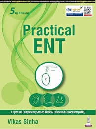 Dr. Vikas Sinha's Practical ENT, 5th Edition (Jaypee Brothers Medical Publishers)