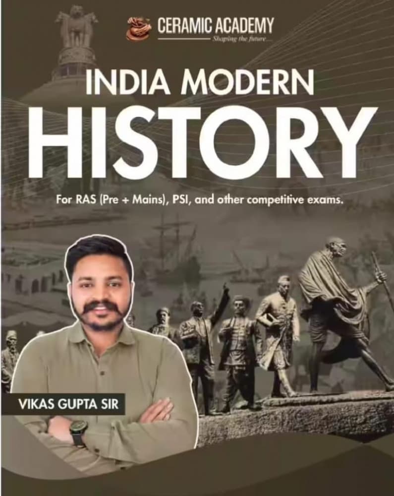 Ceramic Academy's India Modern History for RAS (Pre + Mains), PSI and Other Competitive Exams, New Edition 2026 — By Vikas Gupta Sir (English Medium)