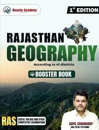 Booster Academy's Rajasthan Geography Booster Book, 1st Edition by Kapil Choudhary (RAS 2018-19 Rank 470): According to 41 Districts — Useful for RAS and Other Competitive Examinations
