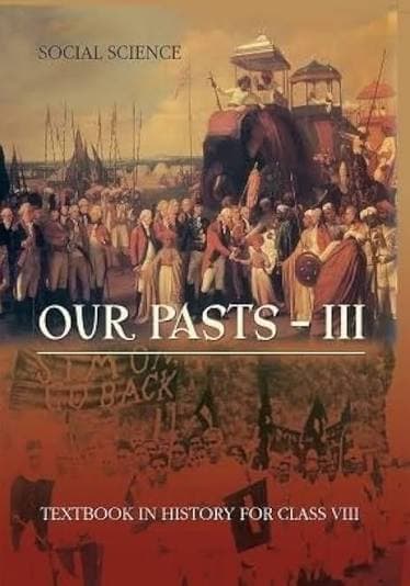 NCERT Social Science — Our Pasts III: Textbook in History for Class VIII (Class 8), Latest Edition