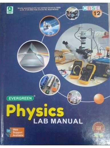 Evergreen CBSE Physics Lab Manual for Class 12 (Class XII), Latest Edition
