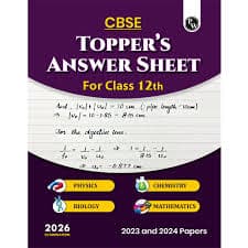 CBSE Topper's Answer Sheet for Class 12th (Class XII) — Physics, Chemistry, Biology & Mathematics, 2023 and 2024 Papers, for the 2026 Examination
