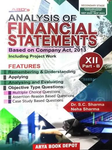 ABD's Analysis of Financial Statements (Based on Companies Act, 2013) Including Project Work, Class XII (Class 12) Part B — by Dr. S.C. Sharma & Neha Sharma, Edition 2026-27, Arya Book Depot