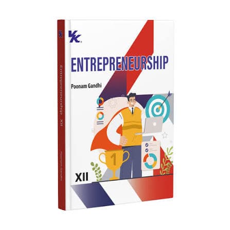 Entrepreneurship for Class 12 (Class XII) by Poonam Gandhi — VK Global Publications