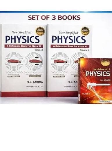 New Simplified Physics Vol-1 & Vol-2 with Lab Manual of Physics for Class 11 (Combo Set of 3 Books, 2026-27) — S.L. Arora | Dhanpat Rai & Co.
