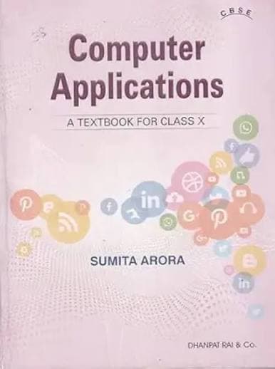 Computer Applications: A Textbook for Class 10 (2026-27) — Sumita Arora | Dhanpat Rai & Co.