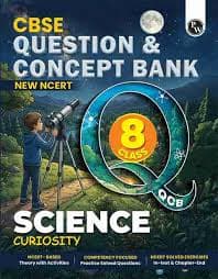 PW CBSE Question & Concept Bank Class 8 Science (Curiosity) — Based on New NCERT Textbook