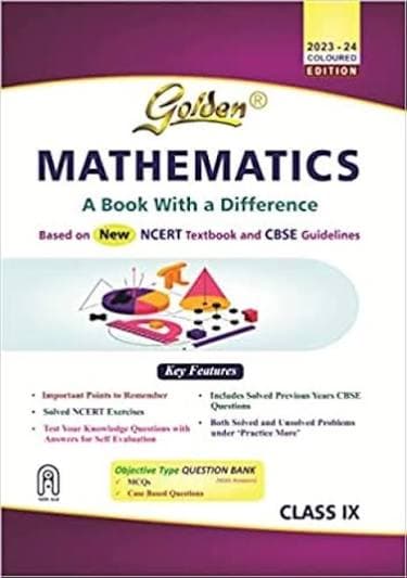 Golden Mathematics Class 9 (with Sample Papers) — A Book With a Difference, Based on NCERT Textbook & CBSE Guidelines, Coloured Edition
