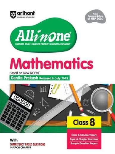 Arihant CBSE All in One Mathematics Class 8 — Based on New NCERT Ganita Prakash, As per NEP 2020, with Competency Based Questions