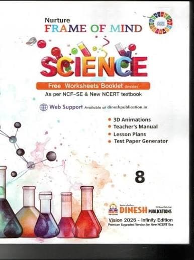 Dinesh Nurture Frame of Mind Science Class 8 — As per NCF-SE & New NCERT Textbook, with Free Worksheets Booklet, Vision 2026 Infinity Edition