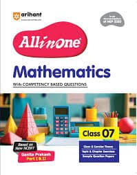 Arihant CBSE All in One Mathematics Class 7 — Based on New NCERT Ganita Prakash Part I & II, As per NEP 2020, with Competency Based Questions