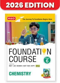MTG Foundation Course Chemistry Class 6 — Edition 2026, Useful for NEET, JEE, Boards, CUET, NVS, KVPY & NSO Olympiad