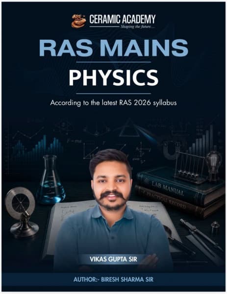 RAS Mains Physics — New Edition 2026, by Biresh Sharma Sir & Vikas Gupta Sir, English Medium, Ceramic Academy