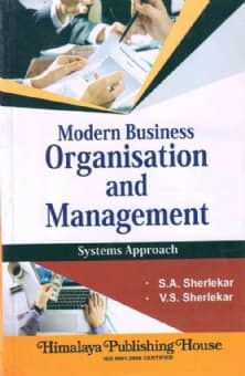 Modern Business Organisation and Management (Systems Approach) – Latest Cover, by S. A. Sherlekar & V. S. Sherlekar, Himalaya Publishing House, English Medium, for BBA
