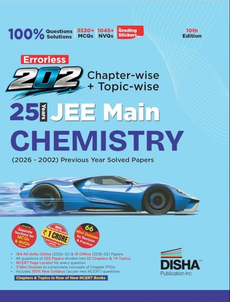 Errorless 25 Years JEE Main Chemistry (2026-2002) Previous Year Solved Papers – Chapter-wise + Topic-wise, 202 Papers, 3530+ MCQs & 1045+ NVQs, 100% Solutions, 10th Edition, Disha Publication, English Medium