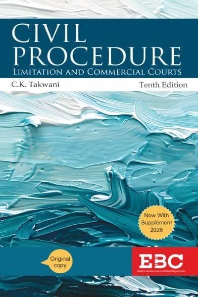 C.K. Takwani Civil Procedure 10th Edition | EBC
