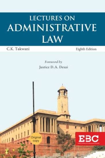 C.K. Takwani Lectures on Administrative Law 8th Edn | EBC